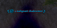 A malignant shadowmist