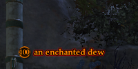 An enchanted dew