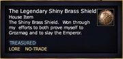 The Legendary Shiny Brass Shield
