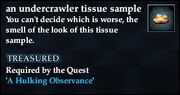 An undercrawler tissue sample