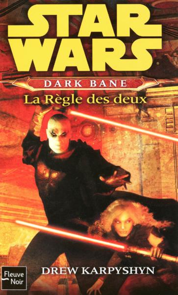 Star Wars - La trilogie de Dark Bane et Drew Karpyshyn