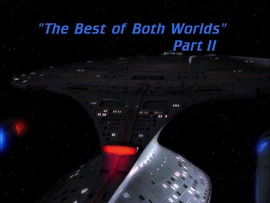 The Best of Both Worlds, Part II title card