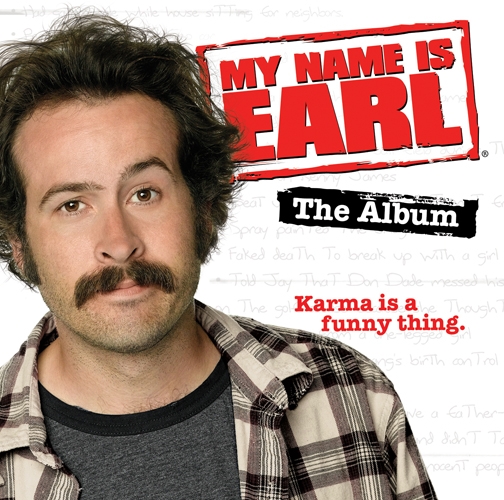 My Name is Earl The Album My Name Is Earl Wiki FANDOM powered by