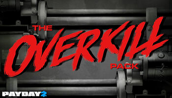 The OVERKILL Pack