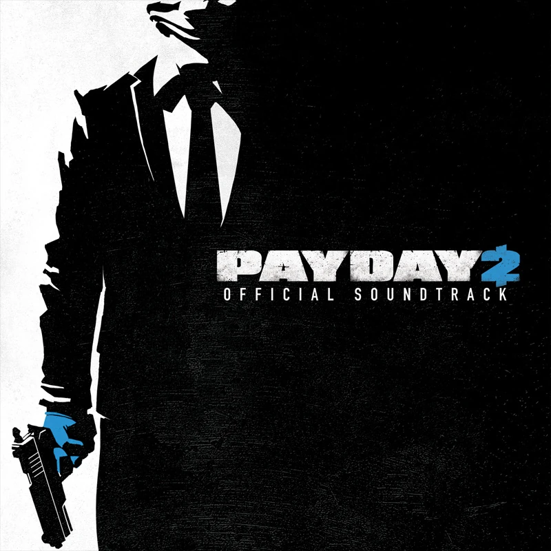 PAYDAY 2 The Official Soundtrack Payday Wiki FANDOM powered by Wikia