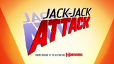 Jack-Jack Attack (45 KB) Jack-Jack Attack