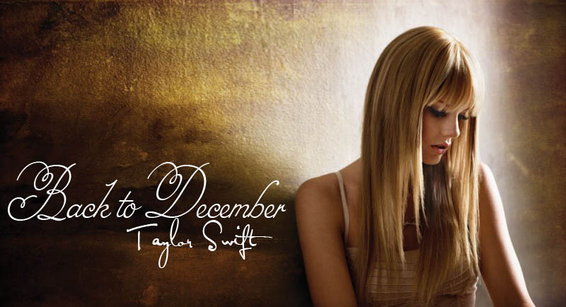 Image result for New-Taylor-Swift-Back-to-December-Lyrics