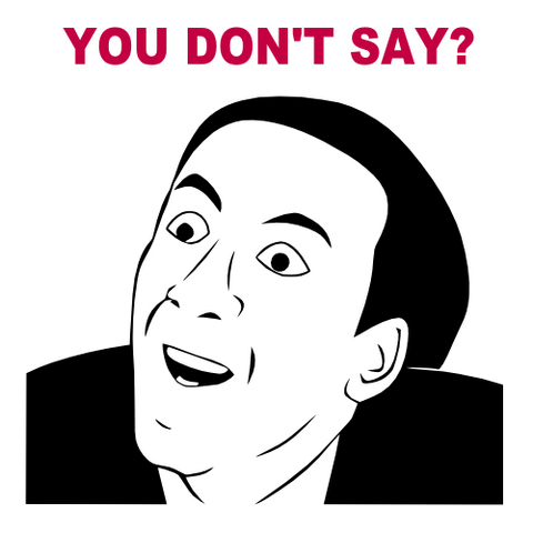 File:You-don-t-say 244417.png