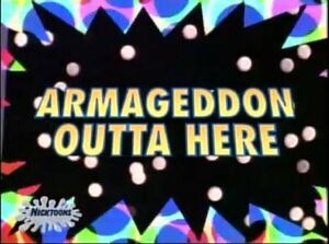 Armageddon Outta Here