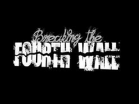 Breaking the Fourth Wall