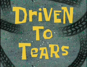 Driven to Tears