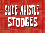 Slide Whistle Stooges
