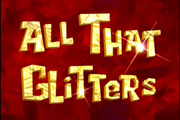 All That Glitters