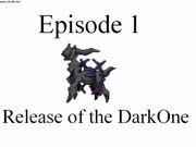 Release of The Dark One