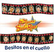 Los-Nuevos-Santa-Rosa-Besitos-en-el-Cuello.jpg