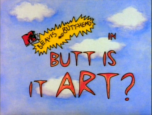 File:Butt Is It Art.png