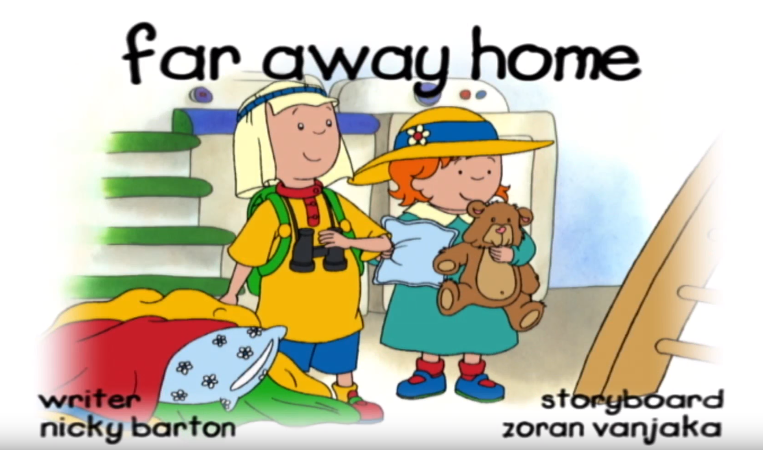 Far Away Home Caillou Wiki FANDOM powered by Wikia