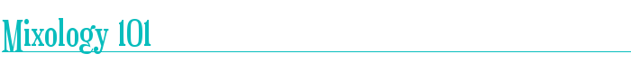 Mixology101header