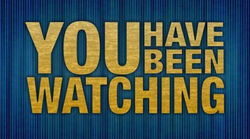 You Have Been Watching