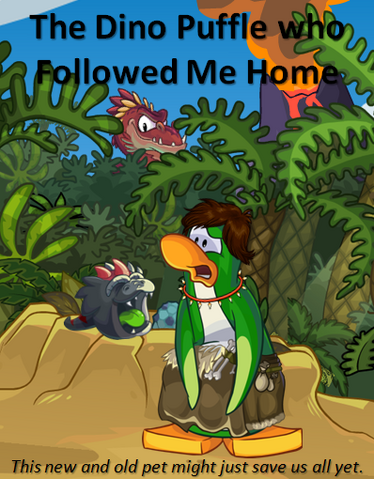 File:TheDinoPuffleWhoFollowedMeHome1joshuarulesAdventurePoster.png