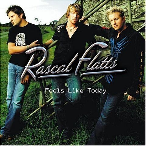 File:Rascal Flatts Feels Like Today cover.jpg