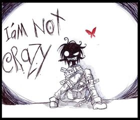 I am not crazy