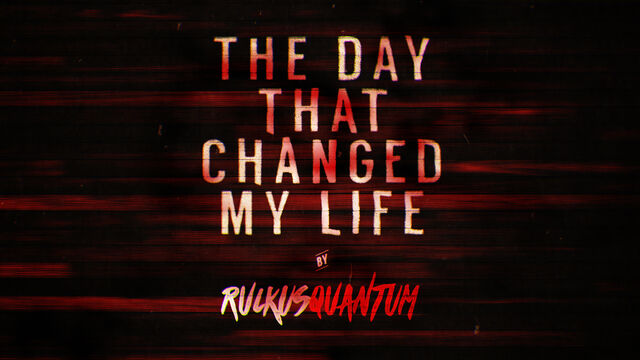 File:TheDaythatChangedMyLife.jpg