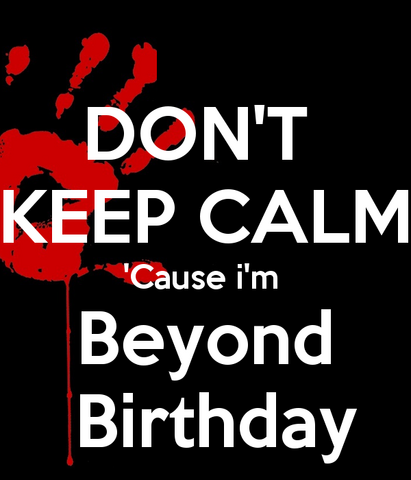 File:Don-t-keep-calm-cause-i-m-beyond-birthday-2.png