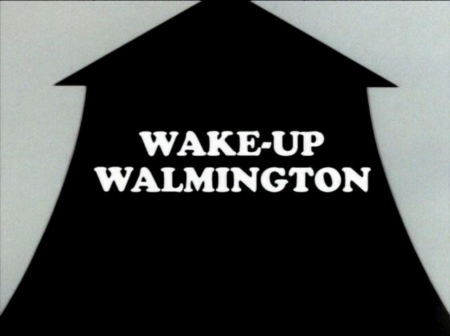 File:Wake-Up Walmington.jpg