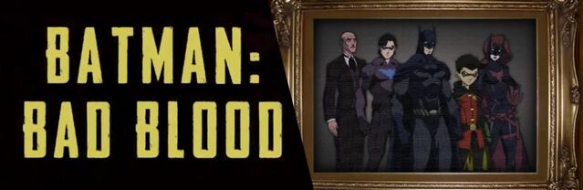 File:Batman Bad Blood Header.jpg