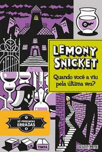 Quando você a viu pela última vez?