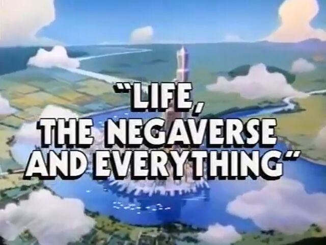 File:LifeNegaverse&Everything.jpg