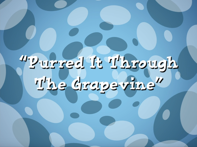 File:PurreditThroughtheGrapevine.png