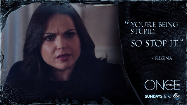 File:Once Upon a Time - 5x10 - Broken Heart - Regina - Quote - You're Being Stupid.png