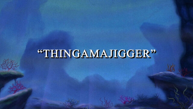 File:Thingamajigger1.jpg