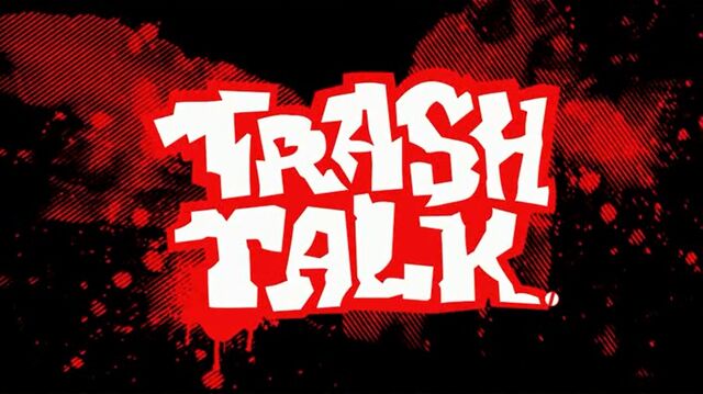 File:Trashtalk hqtitlecard.jpg