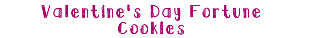 Vdayfortunecookies
