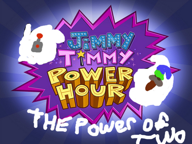 JimmyTimmyPowerHourthepoweroftwoTitleCard