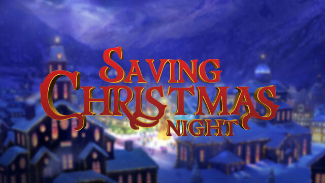 File:SavingChristmasNight.jpg