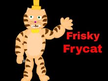 Frisky Frycat