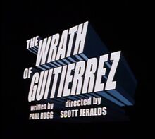 Wrath of guitierrez