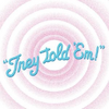 Trey Told Em logo