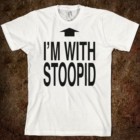 File:I'm With Stupid.jpg