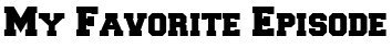File:MyFavoriteEpisode.png