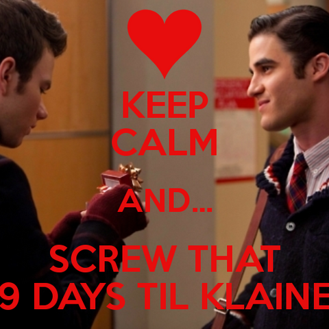 File:Keep-calm-and-screw-that-9-days-til-klaine.png