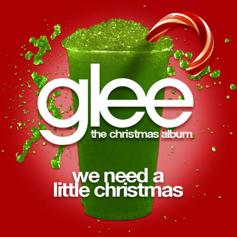 File:Glee-We-Need-a-Little-Christmas-Official-Single-Cover-1-.jpg