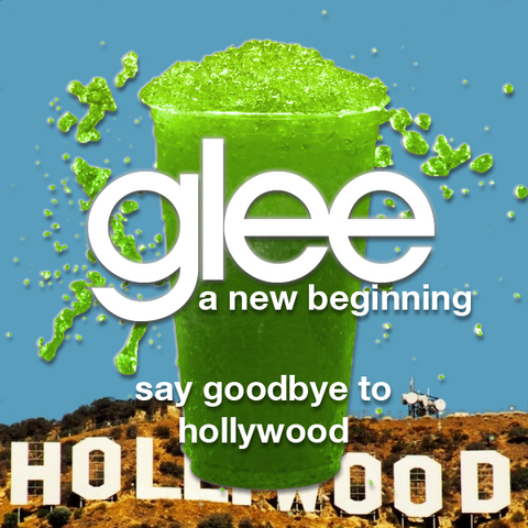 File:SayGoodbyeToHollywood.png