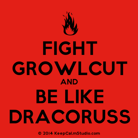 File:KeepCalmStudio.com--Campfire--Fight-Growlcut-And-Be-Like-Dracoruss.png