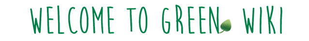 File:WELCOME TO GREEN WIKI.png