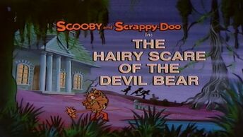 The Hairy Scare Of the Devil Bear title card
